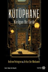 Kütüphane & Kırılgan Bir Tarih
