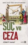 Orta &Ccedil;ağ T&uuml;rk Devletlerinde Su&ccedil; ve Ceza