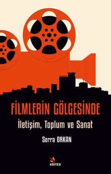 Filmlerin Gölgesinde & İletişim, Toplum ve Sanat