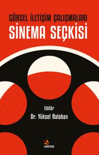 Görsel İletişim Çalışmaları: Sinema Seçkisi