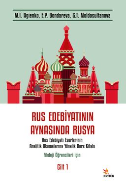 Rus Edebiyatının Aynasında Rusya (Cilt 1) & Rus Edebiyatı Eserlerinin Analitik Okumalarına Yönelik Ders Kitabı