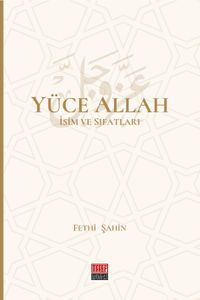 Yüce Allah  İsim ve Sıfatları (6 Cilt)