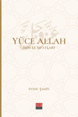 Yüce Allah  İsim ve Sıfatları (6 Cilt)