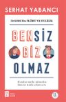Bensiz Biz Olmaz