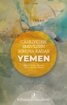 Cahiliye’den Emevîlerin  Sonuna Kadar Yemen