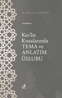 Kur'an Kıssalarında Tema ve Anlatım Üslubu