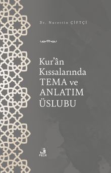Kur'an Kıssalarında Tema ve Anlatım Üslubu