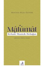 Malûmat & Kelam-Mantık-Belağat