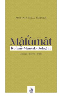 Malûmat & Kelam-Mantık-Belağat