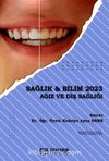 Sağlık - Bilim 2023: Ağız ve Diş Sağlığı