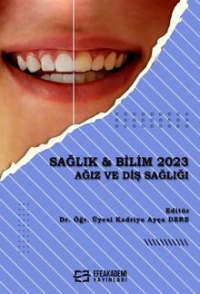 Sağlık - Bilim 2023:  Ağız ve Diş Sağlığı