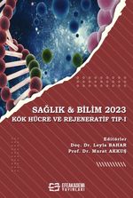 Sağlık - Bilim 2023:  Kök Hücre ve Rejeneratif Tıp 1
