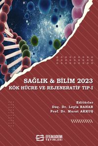 Sağlık - Bilim 2023:  Kök Hücre ve Rejeneratif Tıp 1