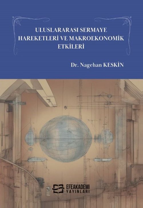 Uluslararası Sermaye Hareketleri ve Makroekonomik Etkileri