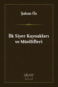 İlk Siyer Kaynakları ve Müellifleri