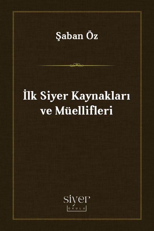 İlk Siyer Kaynakları ve Müellifleri