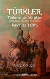 Türkler Türkmenler Yörükler & Kökleri, Göçleri, Gelenekleri, Örf ve Adetleri