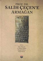 Prof.Dr.Salih Çeçen'e Armağan 