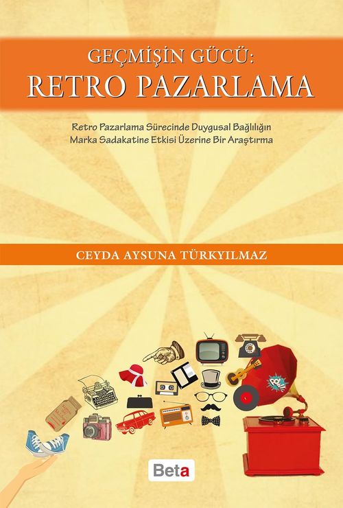 Geçmişin Gücü: Retro Pazarlama 