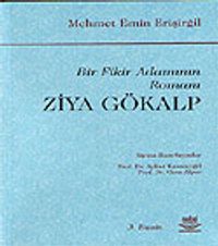 Ziya Gökalp / Bir Fikir Adamının Romanı