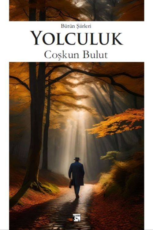 Yolculuk & Bütün Şiirleri