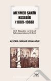 Mehmed Şakir Kesebir (1889-1966) Milli Mücadele ve İktisadi Kalkınmaya Adanmış Bir Ömür