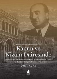 Kanun ve Nizam Dairesinde & Soykırım Teknokratı Mustafa Reşat Mimaroğlu'nun İzinde Osmanlı'dan Cumhuriyet'e Devlet Mekanizması