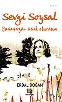 Sevgi Soysal / Yaşasaydı Aşık Olurdum