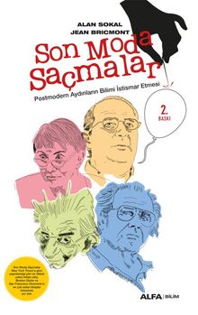 Son Moda Saçmalar & Postmodern Aydınların Bilimi İstismar Etmesi