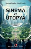 Sinema ve Ütopya & Sinemada Ütopik ve Distopik İmgeler