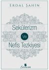 Sek&uuml;lerizm ve Nefis Tezkiyesi