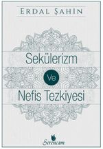 Sekülerizm ve Nefis Tezkiyesi 