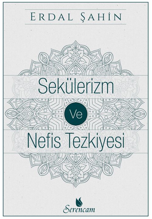Sekülerizm ve Nefis Tezkiyesi 