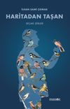 Haritadan Taşan - Se&ccedil;me Şiirler