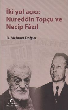 İki Yol Açıcı: Nureddin Topçu ve Necip Fazıl