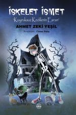 İskelet İsmet & Kuyruksuz Kedilerin Esrarı