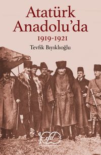 Atatürk Anadolu'da (1919-1921)