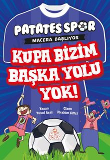 Kupa Bizim Başka Yolu Yok / Patatesspor 5