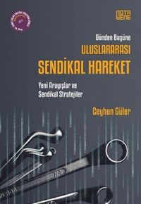 Dünden Bugüne Uluslararası Sendikal Hareket