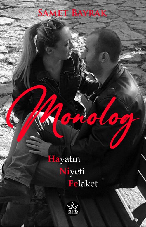Monolog & Hayatın Niyeti Felaket