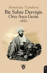Bir Sahte Dervişin Orta Asya Gezisi 1832