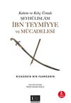 Şeyh&uuml;lislam İbn Teymiyye ve M&uuml;cadelesi
