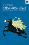 Yeni Salgın Eski Siyaset & Hastalığa Karşı Savaşın İki Y&uuml;z Yılı ve Alternatifleri