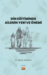 Din Eğitiminde Ailenin Yeri ve Önemi
