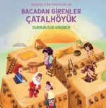 Bacadan Girenler Çatalhöyük