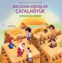 Bacadan Girenler Çatalhöyük