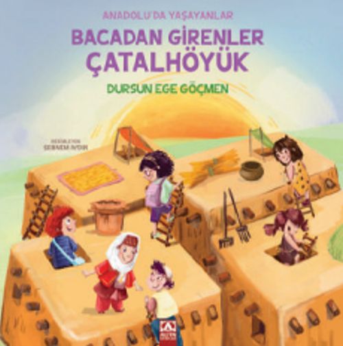Bacadan Girenler Çatalhöyük