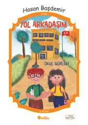 Yol Arkadaşım Okul Günleri
