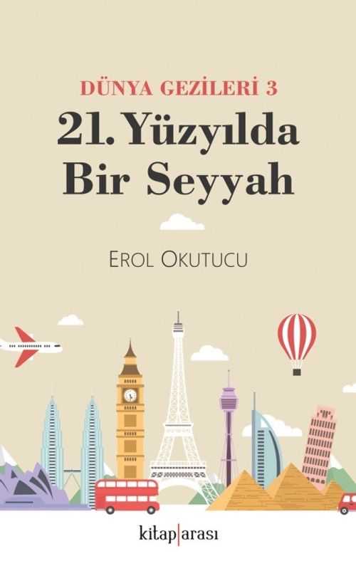 21. Yüzyılda Bir Seyyah (Dünya Gezileri 3)