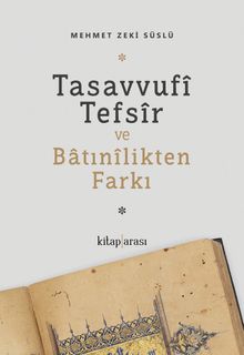 Tasavvufî Tefsîr ve Batınîlikten Farkı
